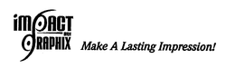IMPACT BCI GRAPHIX MAKE A LASTING IMPRESSION! trademark