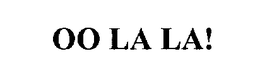 OO LA LA! trademark
