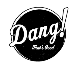 DANG! THAT'S GOOD trademark