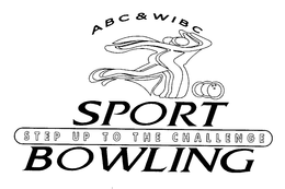 ABC & WIBC SPORT STEP UP TO THE CHALLENGE BOWLING trademark