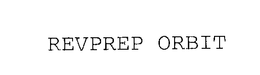 REVPREP ORBIT trademark