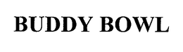 BUDDY BOWL trademark