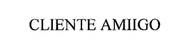 CLIENTE AMIIGO trademark