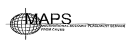 MAPS MULTINATIONAL ACCOUNT PLACEMENT SERVICE FROM CHUBB trademark