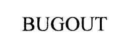 BUGOUT trademark