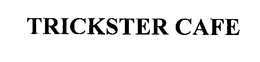 TRICKSTER CAFE trademark