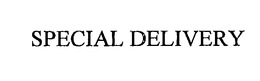 SPECIAL DELIVERY trademark