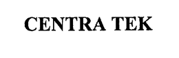CENTRA TEK trademark