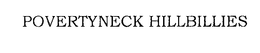POVERTYNECK HILLBILLIES trademark