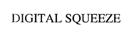 DIGITAL SQUEEZE trademark