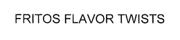 FRITOS FLAVOR TWISTS trademark