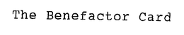 THE BENEFACTOR CARD trademark