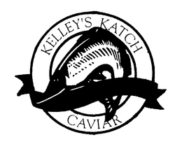 KELLEY'S KATCH CAVIAR trademark