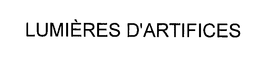LUMIERES D'ARTIFICES trademark