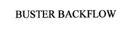 BUSTER BACKFLOW trademark