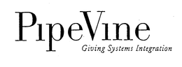 PIPEVINE GIVING SYSTEMS INTEGRATION trademark