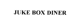 JUKE BOX DINER trademark