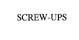 SCREW-UPS trademark