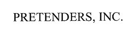 PRETENDERS, INC. trademark