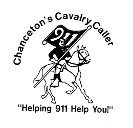 CHANCETON'S CAVALRY CALLER HELPING 911 HELP YOU trademark