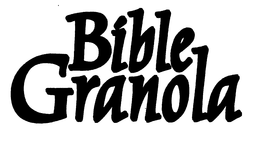 BIBLE GRANOLA trademark