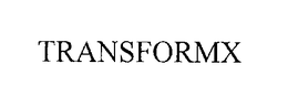 TRANSFORMX trademark