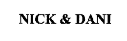 NICK & DANI trademark