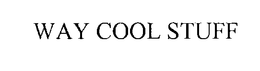 WAY COOL STUFF trademark