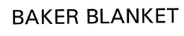 BAKER BLANKET trademark