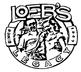 LOEB'S LEGACY SINCE 1947 trademark