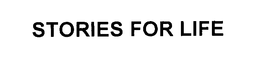 STORIES FOR LIFE trademark