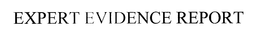 EXPERT EVIDENCE REPORT trademark