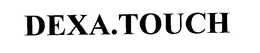 DEXA.TOUCH trademark
