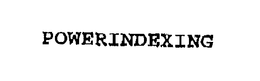 POWERINDEXING trademark