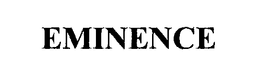 EMINENCE trademark