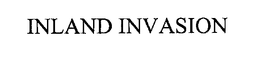 INLAND INVASION trademark