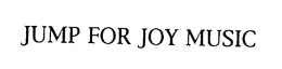 JUMP FOR JOY MUSIC trademark