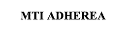 MTI ADHEREA trademark