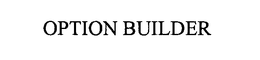 OPTION BUILDER trademark