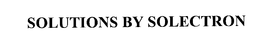 SOLUTIONS BY SOLECTRON trademark