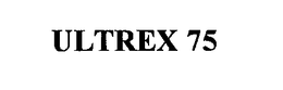 ULTREX 75 trademark