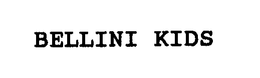 BELLINI KIDS trademark