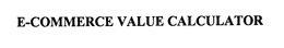 E-COMMERCE VALUE CALCULATOR trademark