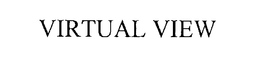 VIRTUAL VIEW trademark
