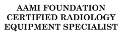 AAMI FOUNDATION CERTIFIED RADIOLOGY EQUIPMENT SPECIALIST trademark