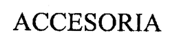 ACCESORIA trademark