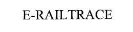 E-RAILTRACE trademark