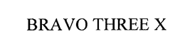 BRAVO THREE X trademark