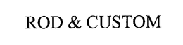 ROD & CUSTOM trademark
