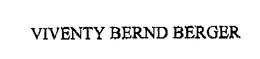 VIVENTY BERND BERGER trademark